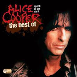 Alice Cooper : Spark in the Dark - The Best of